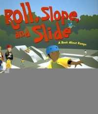 Roll, Slope, and Slide : A Book about Ramps (Amazing Science: Simple Machines)