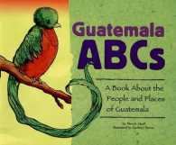 Guatemala ABCs : A Book about the People and Places of Guatemala (Country Abcs)