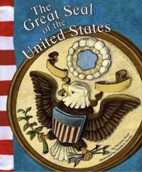 The Great Seal of the United States (American Symbols) （Library Binding）