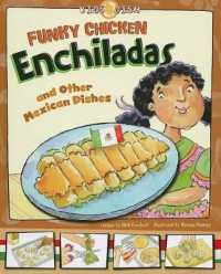 Funky Chicken Enchiladas : And Other Mexican Dishes (Kids Dish)