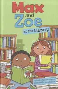 Max and Zoe at the Library (Max and Zoe)
