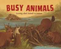 Busy Animals : Learning about Animals in Autumn (Autumn)