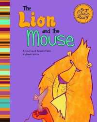My First Classic Story Lion and the Mouse a Retelling of Aesops Fable