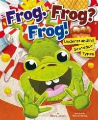 Frog. Frog? Frog! : Understanding Sentence Types (Language on the Loose) （Library Binding）
