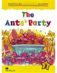 Macmillan Children's Readers the Ants' Party International Level 3 (Macmillan Children's Readers)