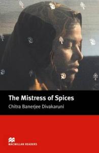 Macmillan Readers Mistress of Spices Upper Intermediate Reader (Macmillan Readers 2005)