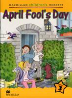 Macmillan Children's Readers April Fool's Day International Level 3 (Macmillan Children's Readers)