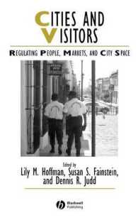 都市と旅行者：人、市場、都市空間の規制<br>Cities and Visitors : Regulating People, Markets, and City Space (Studies in Urban and Social Change)