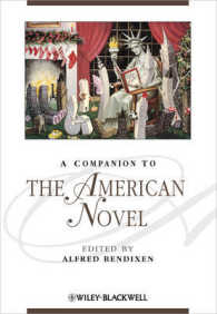 アメリカ小説必携<br>A Companion to the American Novel (Blackwell Companions to Literature and Culture)