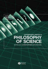 科学哲学の現代の論争<br>Contemporary Debates in the Philosophy of Science (Contemporary Debates in Philosophy)