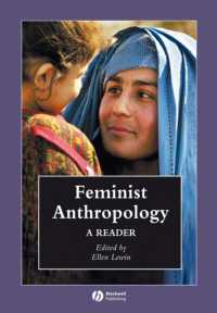 フェミニズム人類学：読本<br>Feminist Anthropology : A Reader (Blackwell Anthologies in Social and Cultural Anthropology)