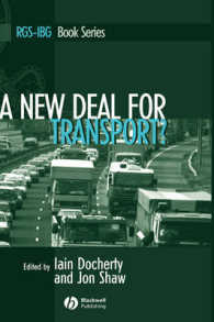 英国の持続可能な交通政策<br>A New Deal for Transport? : The Uk's Struggle with the Sustainable Transport Agenda (Rgs-ibg Book Series)