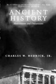 古代史入門<br>Ancient History : Monuments and Documents (Blackwell Introductions to the Classical World)