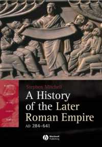 後期ローマ帝国史<br>A History of the Later Roman Empire, Ad 284-641 : The Transformation of the Ancient World (Blackwell History of the Ancient World)