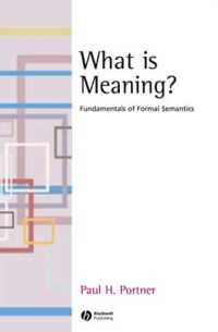 意味とは何か：形式意味論の基礎<br>What Is Meaning? : Fundamentals of Formal Semantics (Fundamentals of Linguistics)
