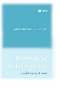 知性の社会史<br>Inventing Intelligence : A Social History of Smart