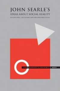 サール『社会的現実の構築』に応えて：論文集<br>John Searle's Ideas about Social Reality : Extensions, Criticisms, and Reconstructions