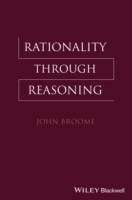 推論による合理性<br>Rationality through Reasoning (Blackwell / Brown Lectures in Philosophy)