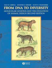 From DNA to Diversity : Molecular Genetics and the Evolution of Animal Design （2ND）