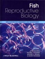 Fish Reproductive Biology : Implications for Assessment and Management