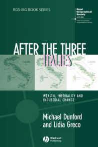 現代イタリア経済：富、不平等と産業変化<br>After the Three Italies : Wealth, Inequality and Industrial Change (Rgs-ibg Book Series)