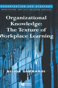 組織的知識と職場学習<br>Organizational Knowledge : The Texture of Workplace Learning (Organization and Strategy)