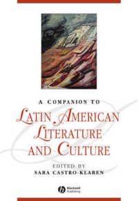 ラテンアメリカ文学・文化必携<br>A Companion to Latin American Literature and Culture (Blackwell Companions to Literature and Culture)