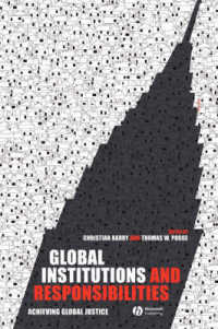国際機関と責任：グローバル正義の達成<br>Global Institutions and Responsibilities : Achieving Global Justice (Metaphilosophy)