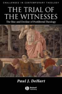 ポスト＝リベラル神学の盛衰<br>The Trial of the Witnesses : The Rise and Decline of Postliberal Theology (Challenges in Contemporary Theology)
