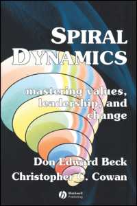 スパイラル・ダイナミクス：価値観・リーダーシップ・変革<br>Spiral Dynamics : Mastering Values, Leadership, and Change （Reprint）