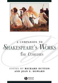 シェイクスピア作品必携：喜劇<br>A Companion to Shakespeare's Works : The Comedies (Blackwell Companions to Literature and Culture) 〈3〉