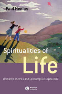 生活世界のスピリチュアリティ：ニューエイジ・ロマン主義から健康文化へ<br>Spiritualities of Life : New Age Romanticism and Consumptive Capitalism (Religion and Spirituality in the Modern World)