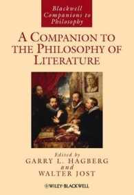 文学の哲学必携<br>A Companion to the Philosophy of Literature (Blackwell Companions to Philosophy)
