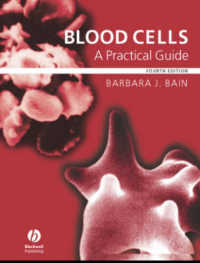 血球：実用ガイド（第５版）<br>Blood Cells : A Practical Guide （4TH）