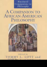 アフリカ系アメリカ人の哲学必携<br>A Companion to African-american Philosophy (Blackwell Companions to Philosophy)