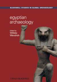 エジプト考古学<br>Egyptian Archaeology (Blackwell Studies in Global Archaeology)