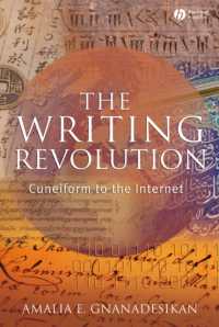 書記革命：楔形文字からインターネットまで<br>The Writing Revolution : From Cuneiform to the Internet (Language Library)