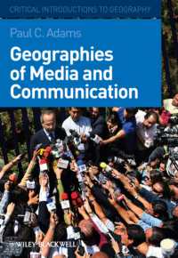 メディアとコミュニケーションの地理学<br>Geographies of Media and Communication : A Critical Introduction (Critical Introductions to Geography)
