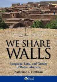 We Share Walls : Language, Land, and Gender in Berber Morocco (Blackwell Studies in Discourse and Culture)