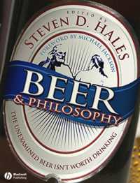 ビールと哲学<br>Beer & Philosophy : The Unexamined Beer Isn't Worth Drinking (Epicurean Trilogy)