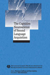 第二言語習得の認知神経科学<br>The Cognitive Neuroscience of Second Language Acquisition (The Language Learning Max Planck Institute for Psycholinguistics Cognitive Neuroscience)