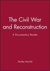 南北戦争と再建時代<br>The Civil War and Reconstruction : A Documentary Reader (Uncovering the Past: Documentary Readers in American History)