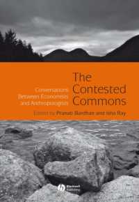 共有財産をめぐる論議：経済学と人類学の視点<br>The Contested Commons : Conversations between Economists and Anthropologists