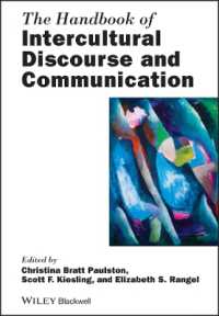 ブラックウェル版　異文化間ディスコース＆コミュニケーション・ハンドブック<br>The Handbook of Intercultural Discourse and Communication (Blackwell Handbooks in Linguistics)