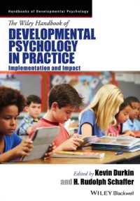 発達心理学実践ハンドブック<br>The Wiley Handbook of Developmental Psychology in Practice : Implementation and Impact (Wiley-blackwell Handbooks of Developmental Psychology)