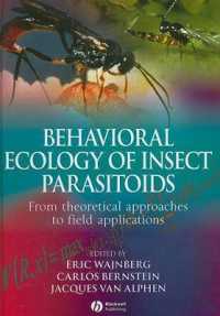 Behavioural Ecology of Insect Parisitoids : From Theoretical Approaches to Field Applications
