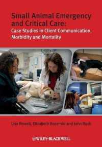 小動物の救急・集中治療<br>Small Animal Emergency and Critical Care : Case Studies in Client Communication, Morbidity and Mortality