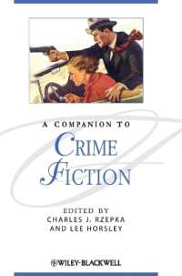 犯罪小説必携<br>A Companion to Crime Fiction (Blackwell Companions to Literature and Culture)
