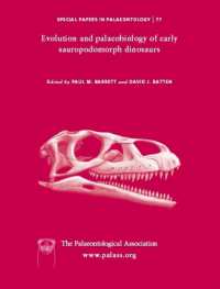 Evolution and Palaeobiology of Early Sauropodomorph Dinosaurs (Special Papers in Palaeontology No. 77)