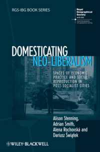 ポスト社会主義都市におけるネオリベラリズム<br>Domesticating Neo-Liberalism : Spaces of Economic Practice and Social Reproduction in Post-Socialist Cities (Rgs-ibg Books)